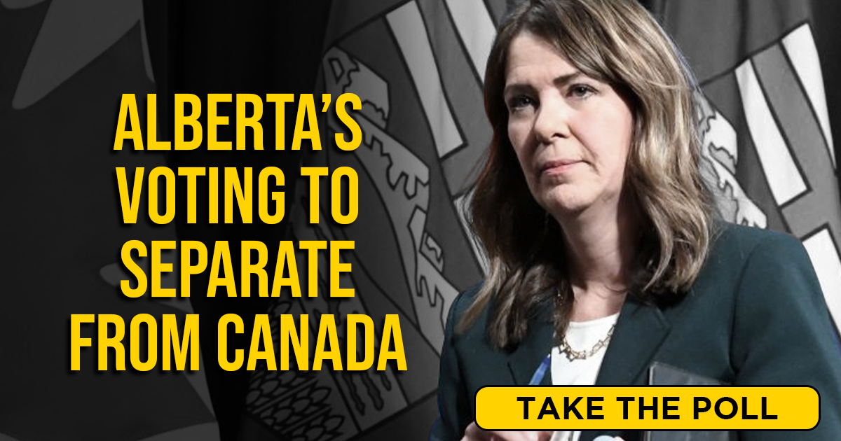 Alberta’s voting to separate… Would YOU move there first?